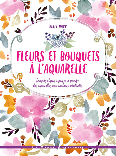 Knjiga Fleurs et bouquets à l'aquarelle Bley Hack