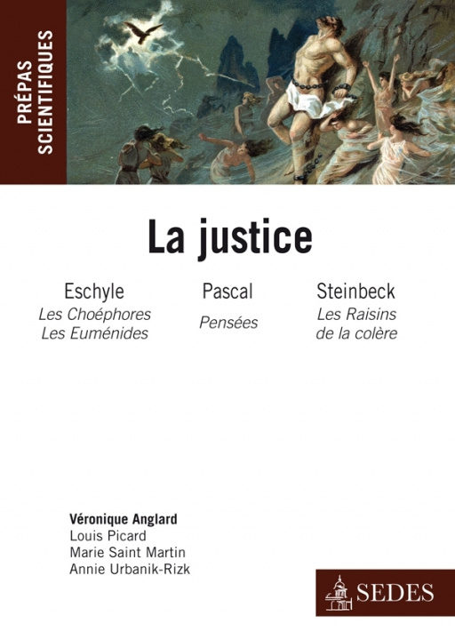 Kniha La Justice : Eschyle, Pascal, Steinbeck - Prépas scientifiques concours 2011-2012 Véronique Anglard