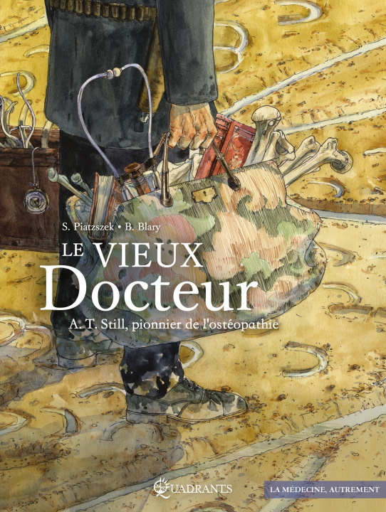 Kniha Le Vieux Docteur A. T. Still, pionnier de l'ostéopathie 
