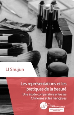 Kniha Les représentations et les pratiques de la beauté Shujun Li