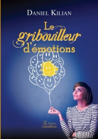 Livre Le gribouilleur d'émotions Daniel Kilian