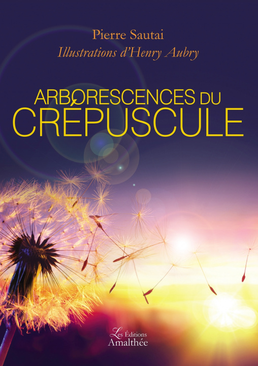 Buch Arborescences du crépuscule Pierre SAUTAI