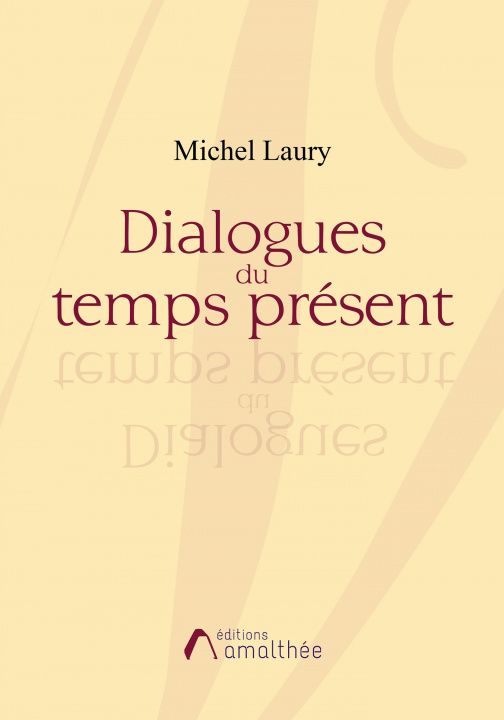 Knjiga Dialogues du temps présent Michel LAURY