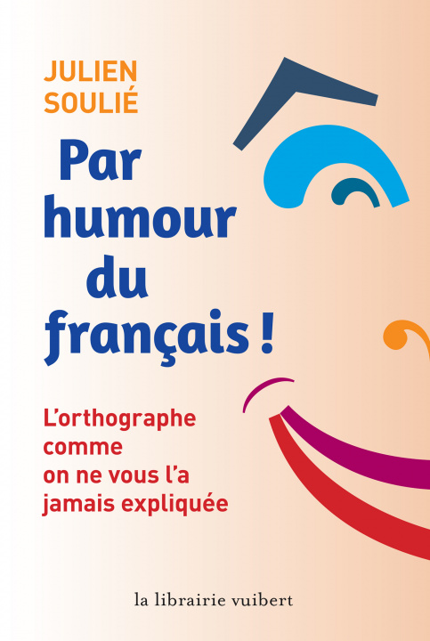 Książka Par humour du français ! SOULIÉ