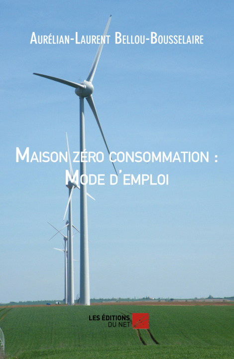 Book Maison zéro consommation : Mode d'emploi Bel