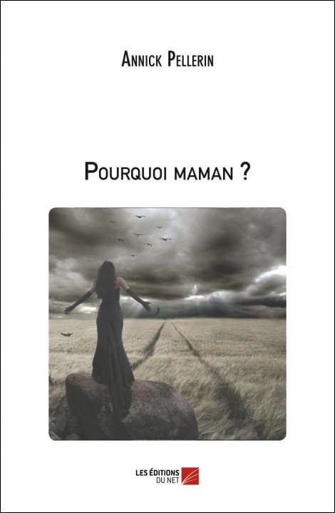 Buch Pourquoi maman ? Pellerin