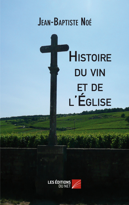 Knjiga Histoire du Vin et de l'Eglise Noé