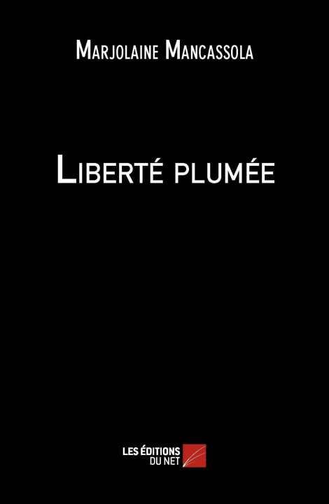 Knjiga Liberté plumée Mancassol