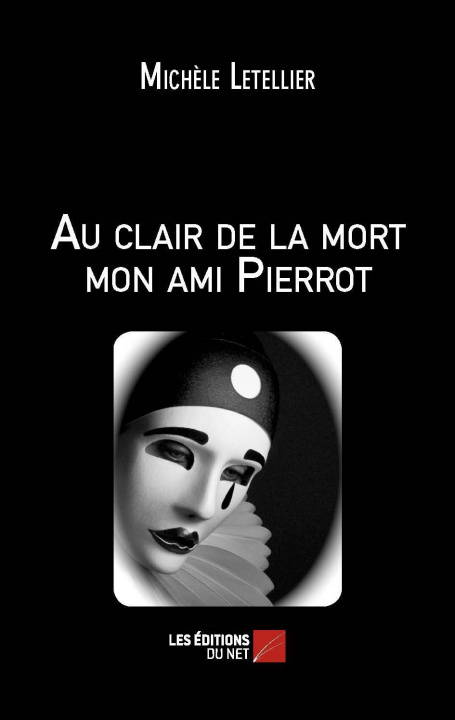 Buch Au clair de la mort mon ami Pierrot Letellier