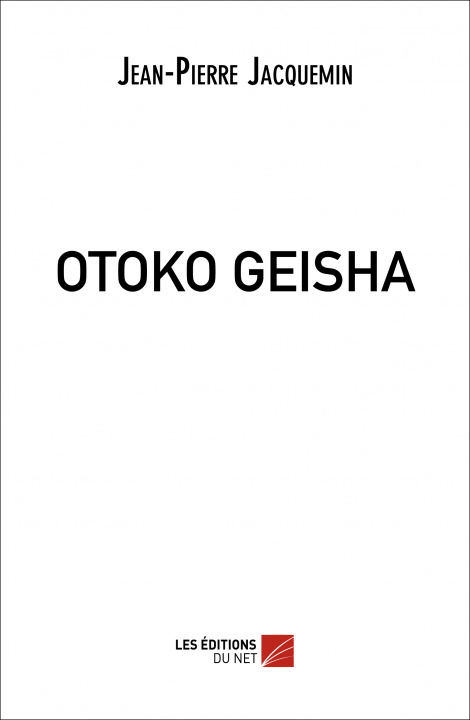 Knjiga OTOKO GEISHA Jacquemi