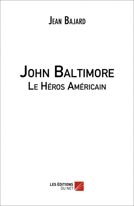 Kniha John Baltimore - Le Héros Américain Bajard