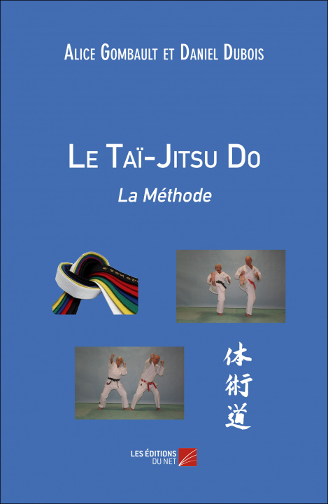 Kniha Le Taï-Jitsu Do : La Méthode Gombault et Da