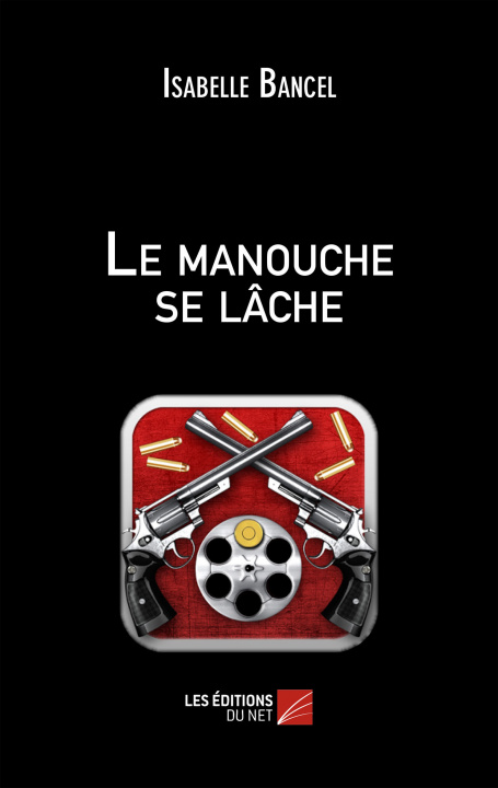 Buch Le manouche se lâche Bancel