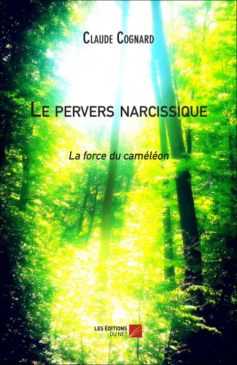 Kniha Le pervers narcissique – la force du caméléon Cognard