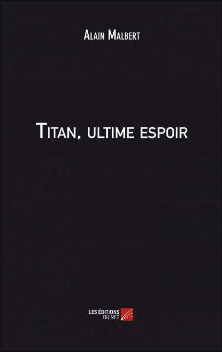 Knjiga Titan, ultime espoir Malbert