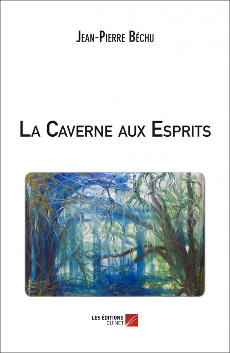 Knjiga La Caverne aux Esprits Béchu