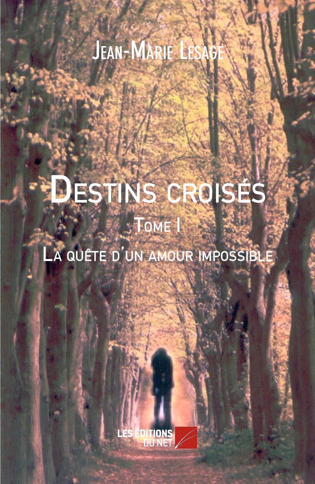 Kniha Destins croisés - Tome I La quête d’un amour impossible Lesage