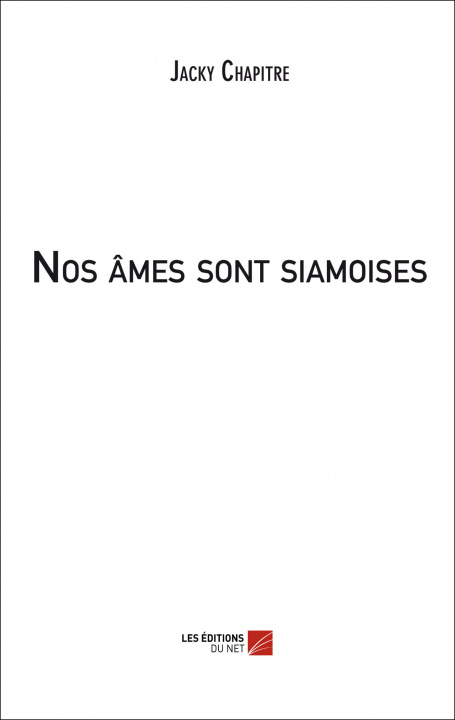 Βιβλίο Nos âmes sont siamoises Chapitre