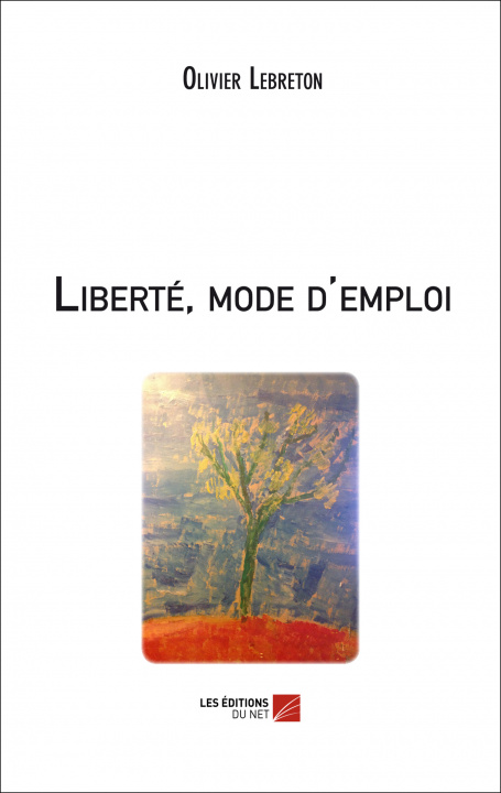 Kniha Liberté, mode d'emploi Lebreton