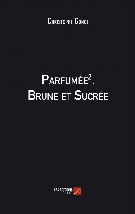 Knjiga Parfumée 2, Brune et Sucrée Gonce