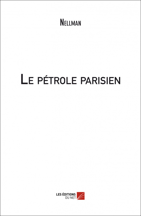 Kniha Le pétrole parisien Nellman