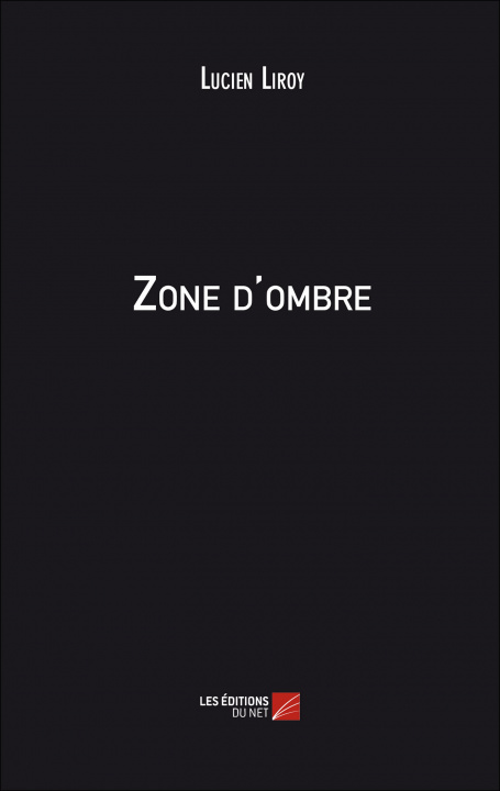 Knjiga Zone d'ombre Liroy