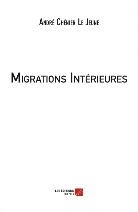 Knjiga Migrations Intérieures Chénier Le Jeu