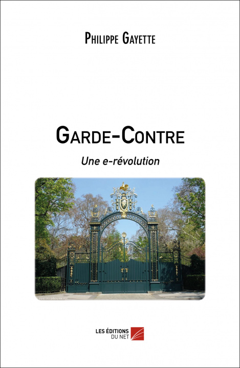Knjiga Garde-Contre - Une e-révolution Gayette