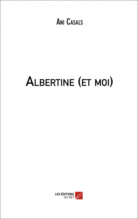 Kniha Albertine (et moi) Casals