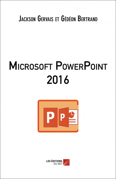 Knjiga Microsoft PowerPoint 2016 Jackson Gervais