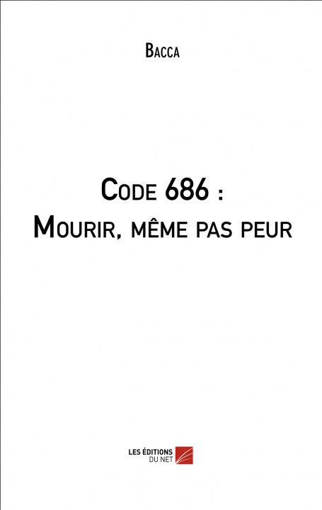 Knjiga Code 686 : Mourir, même pas peur Bacca