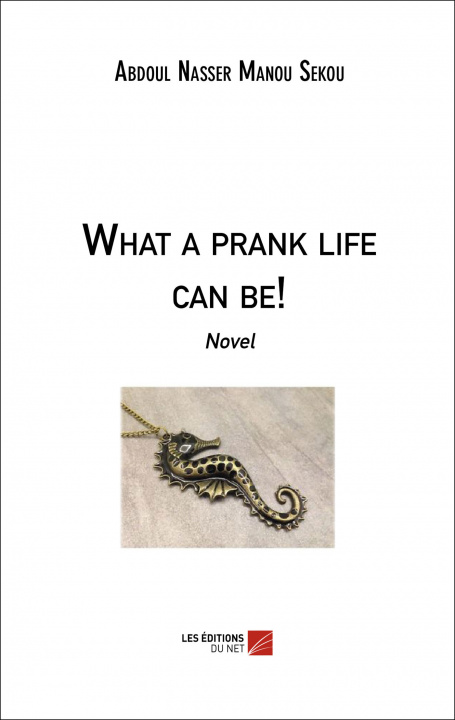 Boek What a prank life can be! - Novel Sekou