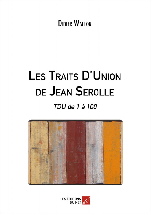Buch Les Traits D'Union de Jean Serolle - TDU de 1 à 100 Wallon