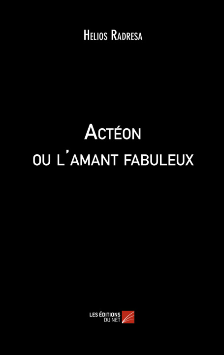 Knjiga Actéon ou l'amant fabuleux Radresa