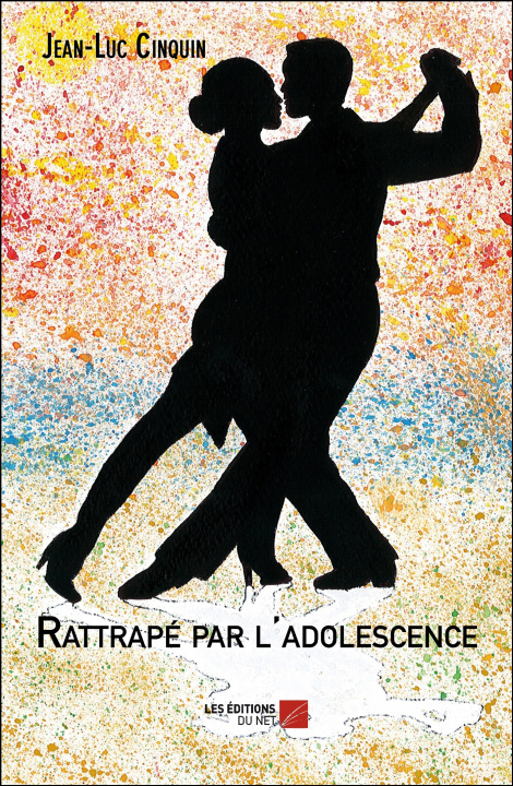 Knjiga Rattrapé par l'adolescence Cinquin