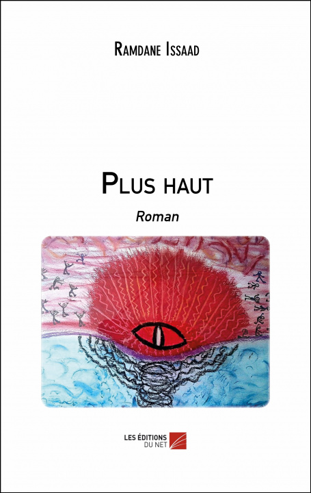 Knjiga Plus haut - Roman Issaad