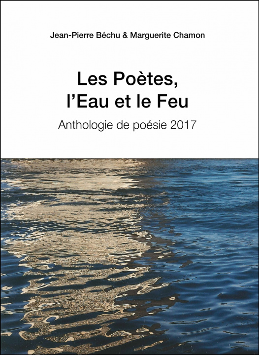 Buch Les Poètes, l'Eau et le Feu Jean-Pierre Béchu
