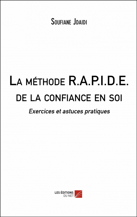 Книга La méthode R.A.P.I.D.E. de la confiance en soi - Exercices et astuces pratiques Jdaidi