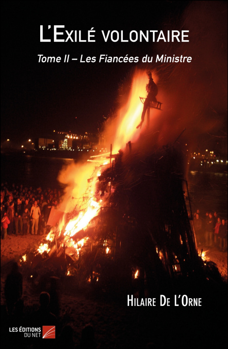 Buch L'Exilé volontaire - Tome II – Les Fiancées du Ministre De L’Orne