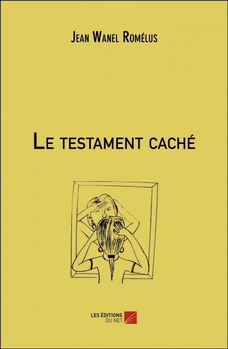 Buch Le testament caché Wanel Romélus