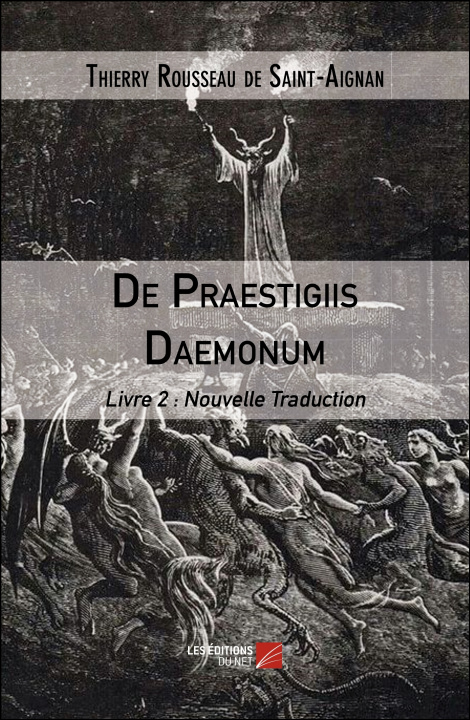 Книга De Praestigiis Daemonum - Livre 2 : Nouvelle Traduction de Saint-Aignan