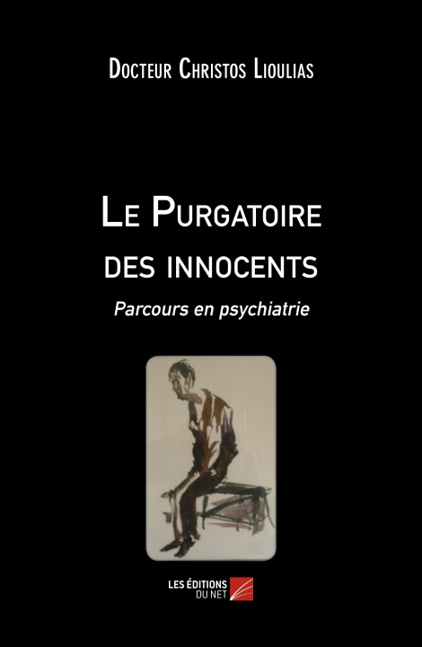 Könyv Le Purgatoire des innocents - Parcours en psychiatrie Lioulias