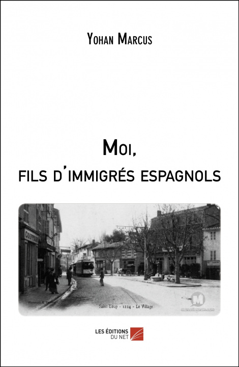 Könyv Moi, fils d'immigrés espagnols Marcus