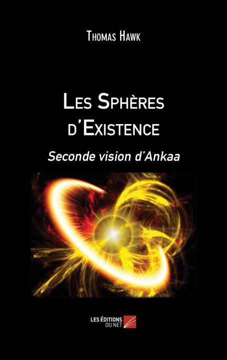 Knjiga Les Sphères d’Existence - Seconde vision d’Ankaa Hawk