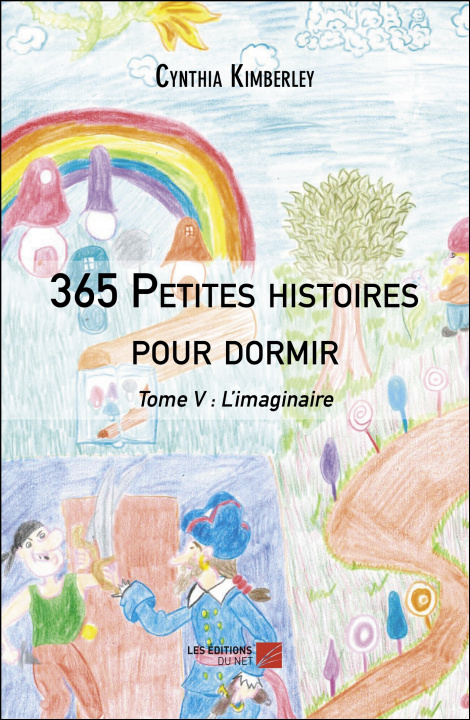 Könyv 365 Petites histoires pour dormir - Tome V : L’imaginaire Kimberley