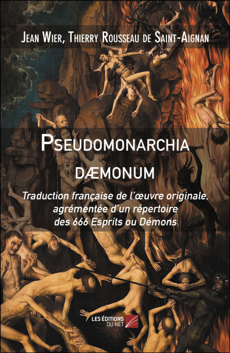 Kniha Pseudomonarchia dæmonum - Traduction française de l’œuvre originale, agrémentée d’un répertoire des Wier et Thierry