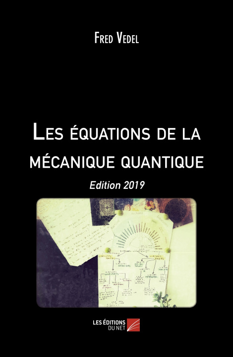 Kniha Les équations de la mécanique quantique - Edition 2019 Vedel