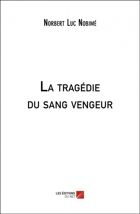Knjiga La tragédie du sang vengeur Luc Nobimé