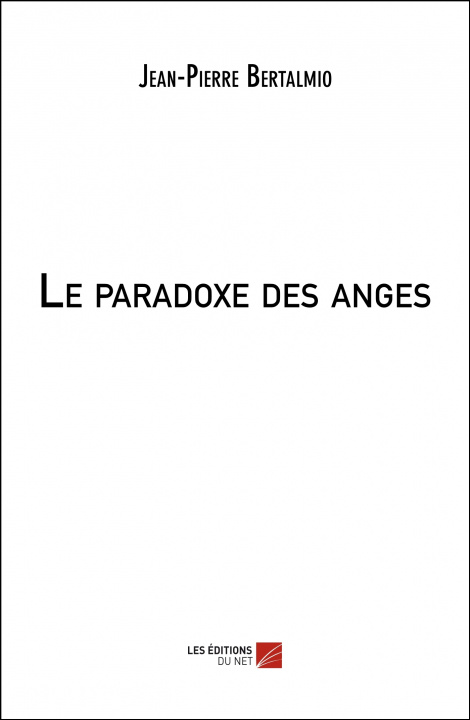 Knjiga Le paradoxe des anges Bertalmi
