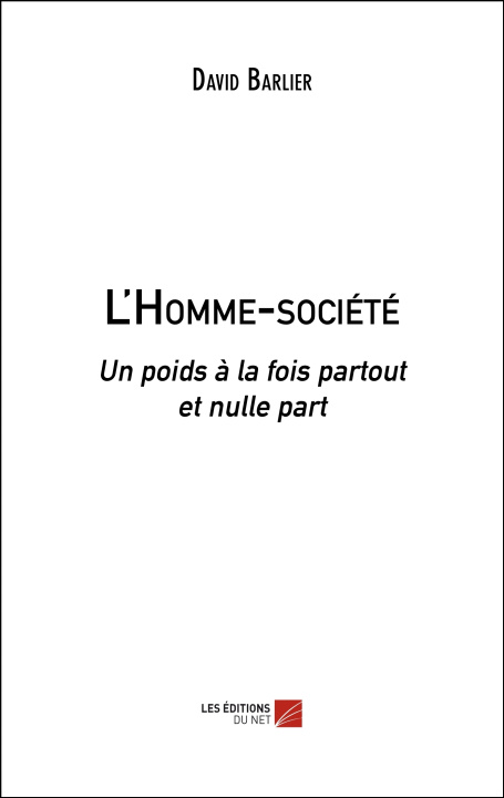 Kniha L'Homme-société - Un poids à la fois partout et nulle part Barlier